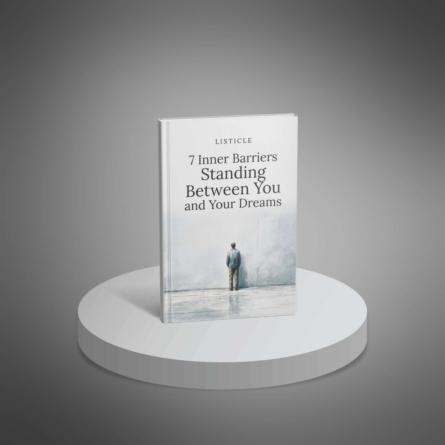 7 Inner Barriers Standing Between You and Your Dreams – Self-Growth eBook (PDF)